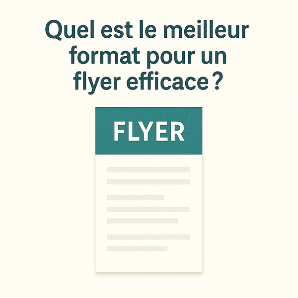 Quel est le meilleur format pour un flyer efficace ?